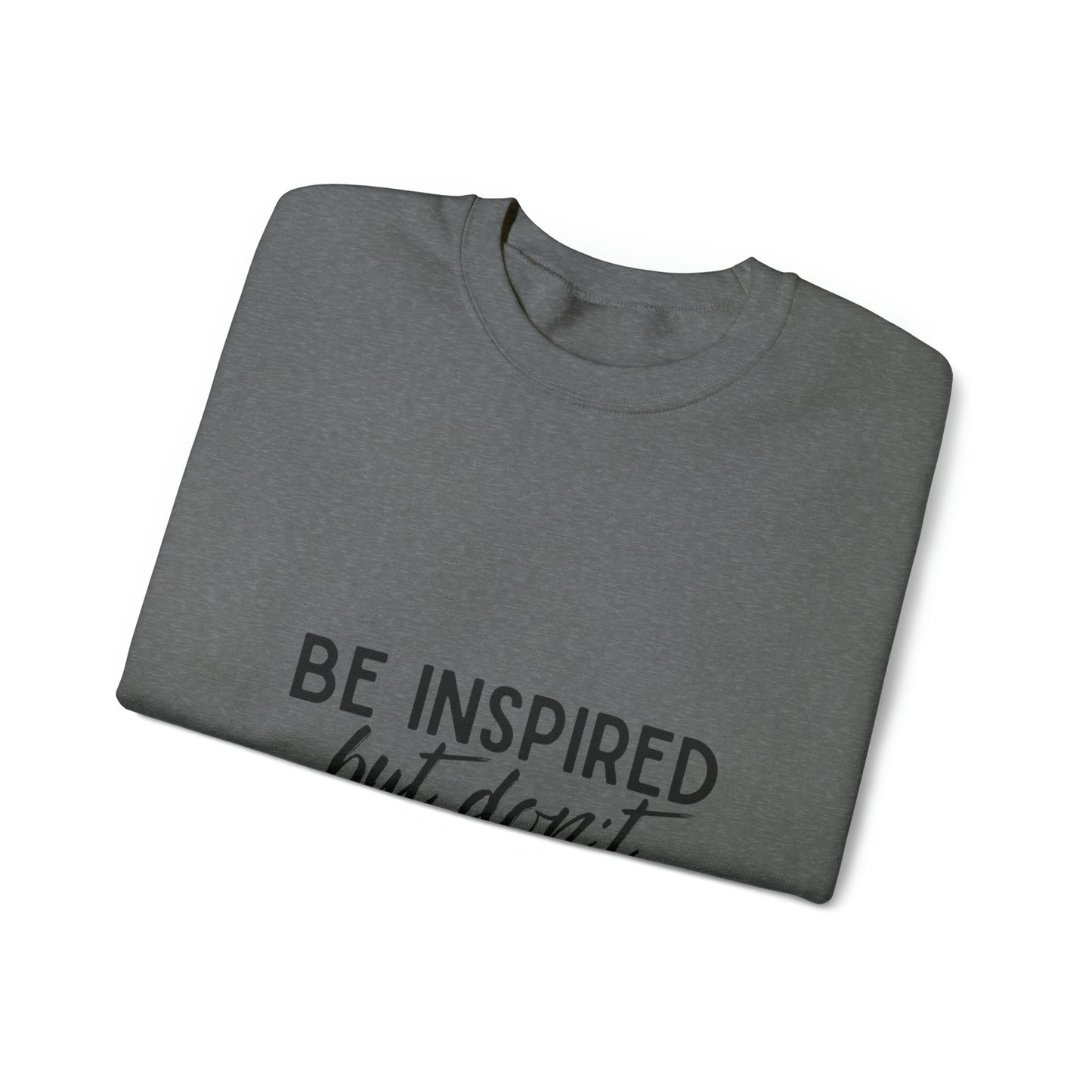 Be Inspired Unisex Heavy Blend™ Crewneck Sweatshirt