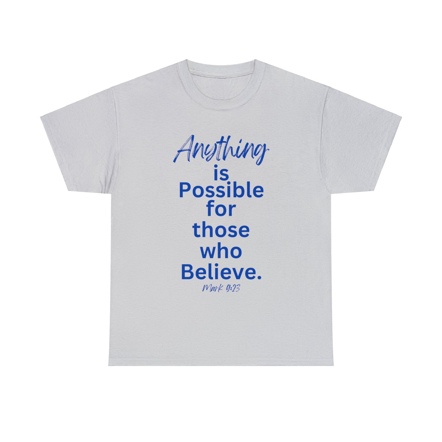 Believe Unisex Heavy Cotton Tee